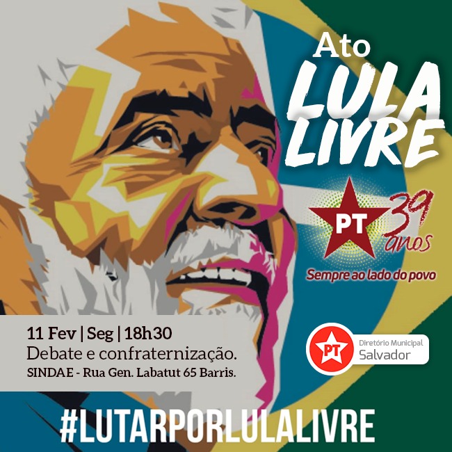 ato-lula-livre-pt Em comemoração aos seus 39 anos, PT faz atos pela liberdade de Lula Politica ato-lula-livre-pt Em comemoração aos seus 39 anos, PT faz atos pela liberdade de Lula Politica